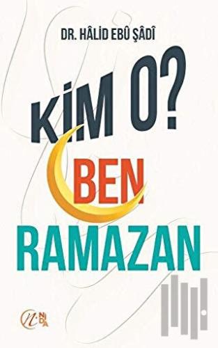 Kim O? Ben Ramazan