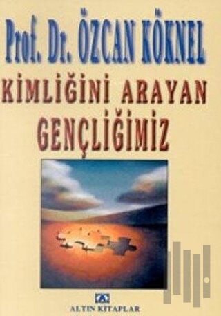 Kimliğini Arayan Gençliğimiz