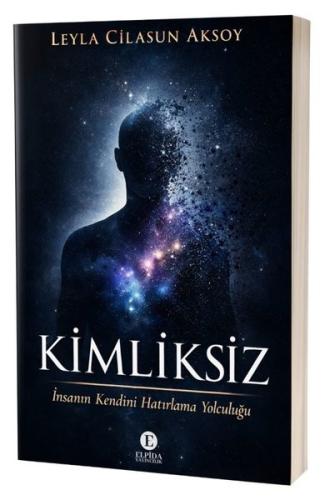 Kimliksiz - İnsanın Kendini Hatırlama Yolculuğu