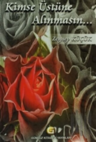 Kimse Üstüne Alınmasın...