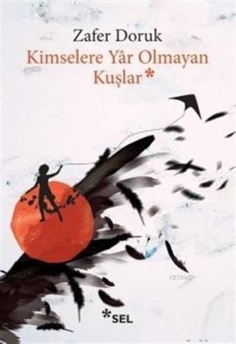 Kimselere Yar Olmayan Kuşlar | Kitap Ambarı