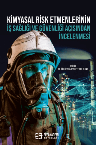 Kimyasal Risk Etmenlerinin İş Sağlığı ve Güvenliği Açısından İncelenmesi