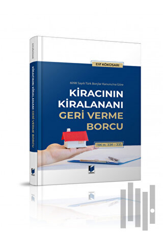 Kiracının Kiralananı Geri Verme Borcu (Ciltli)