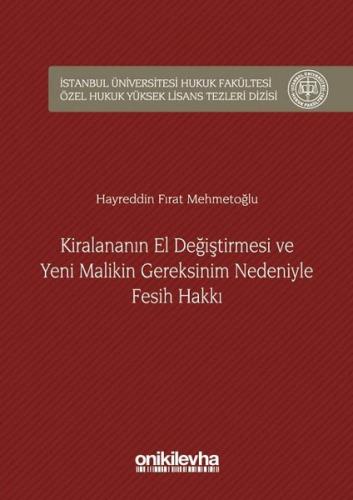 Kiralananın El Değiştirmesi ve Yeni Malikin Gereksinim Nedeniyle Fesih Hakkı (Ciltli)