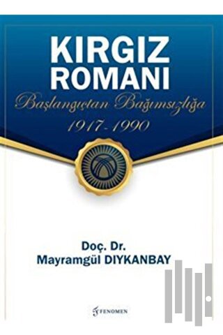 Kırgız Romanı - Başlangıçtan Bağımsızlığa (1917-1990)
