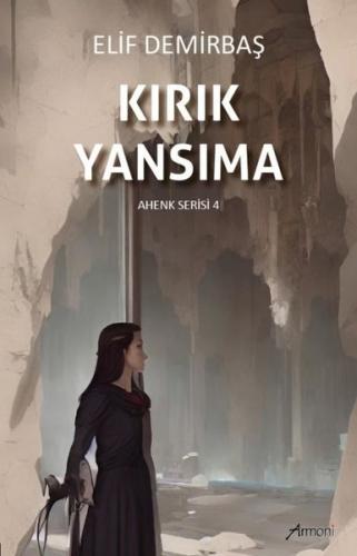 Kırık Yansıma - Ahenk Serisi 4