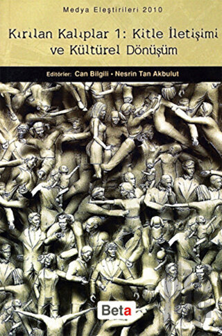 Kırılan Kalıplar 1: Kitle İletişimi ve Kültürel Dönüşüm