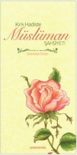 Kırk Hadiste Müslüman Şahsiyeti