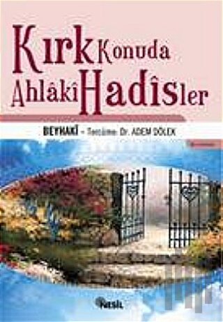 Kırk Konuda Ahlaki Hadisler