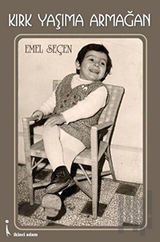 Kırk Yaşıma Armağan