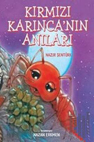 Kırmızı Karınca’nın Anıları