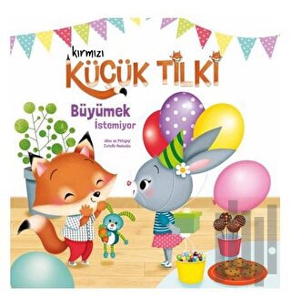 Kırmızı Küçük Tilki - Büyümek İstemiyor