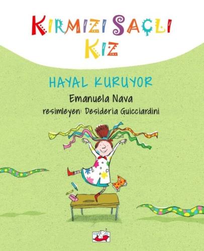 Kırmızı Saçlı Kız-Hayal Kuruyor (Ciltli)