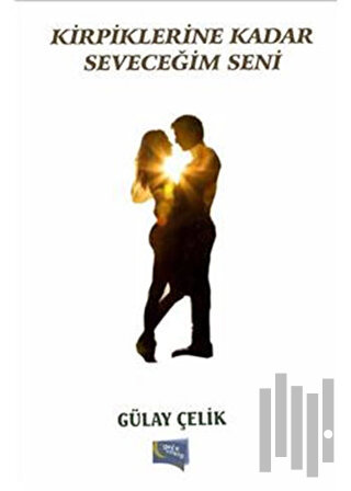 Kirpiklerine Kadar Seveceğim Seni