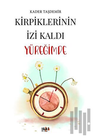 Kirpiklerinin İzi Kaldı Yüreğimde