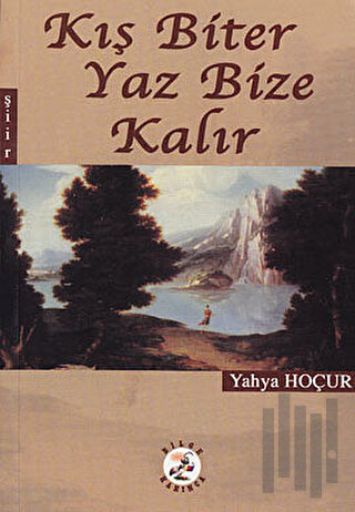 Kış Biter Yaz Bize Kalır
