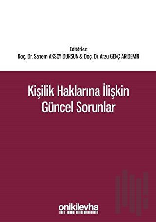 Kişilik Haklarına İlişkin Güncel Sorunlar