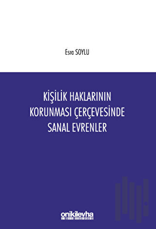 Kişilik Haklarının Korunması Çerçevesinde Sanal Evrenler | Kitap Ambar