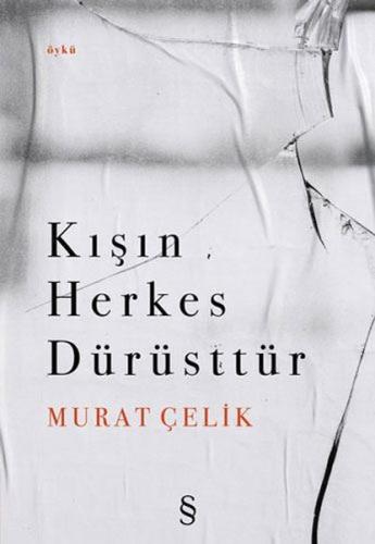 Kışın Herkes Dürüsttür | Kitap Ambarı
