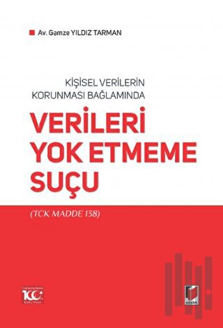 Kişisel Verilerin Korunması Bağlamında Verileri Yok Etmeme Suçu