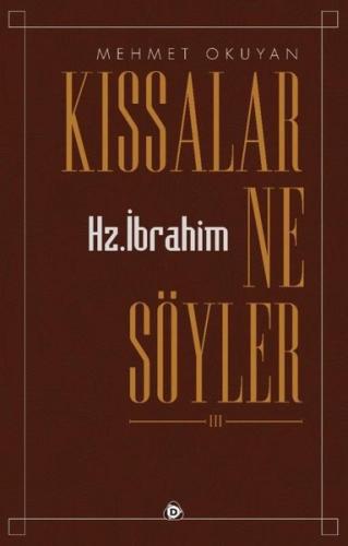 Kıssalar Ne Söyler-Hz. İbrahim | Kitap Ambarı