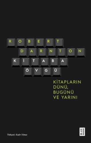 Kitaba Övgü - Kitapların Dünü Bugünü ve Yarını
