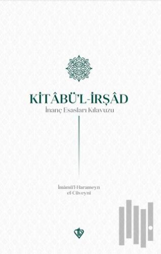 Kitabul İrşad İnanç Esasları Kılavuzu
