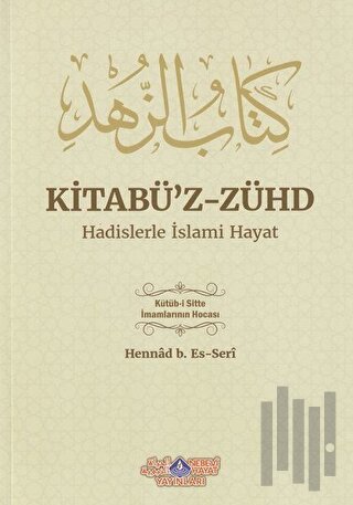 Kitabü'z-Zühd - Hadislerle İslami Hayat
