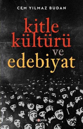 Kitle Kültürü ve Edebiyat | Kitap Ambarı