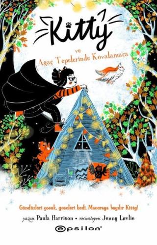 Kitty ve Ağaç Tepelerinde Kovalamaca | Kitap Ambarı