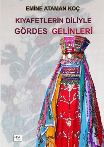 Kıyafetlerin Diliyle Gördes Gelinleri