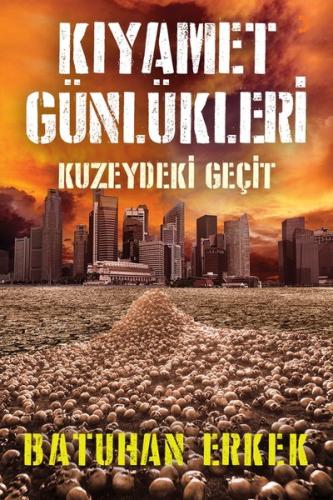 Kıyamet Günlükleri-Kuzeydeki Geçit