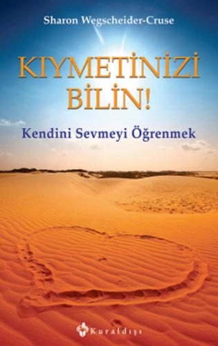 Kıymetinizi Bilin!  Kendini Sevmeyi Öğrenmek