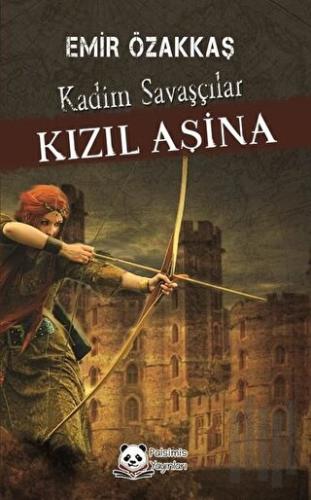 Kızıl Aşina Kadim Savaşçılar | Kitap Ambarı
