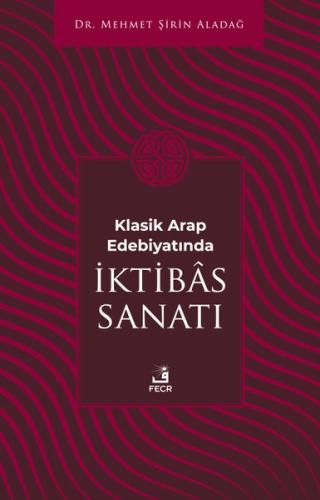 Klasik Arap Edebiyatında İktibas Sanatı