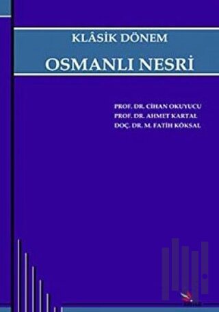 Klasik Dönem Osmanlı Nesri | Kitap Ambarı