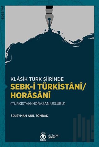Klasik Türk Şiirinde Sebk-i Türkistani/Horasani | Kitap Ambarı