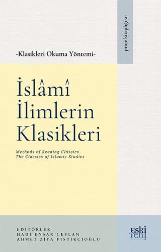 Klasikleri Okuma Yöntemi - İslami İlimlerin Klasikleri