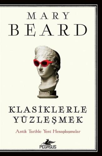 Klasiklerle Yüzleşmek: Antik Tarihle Yeni Hesaplaşmalar