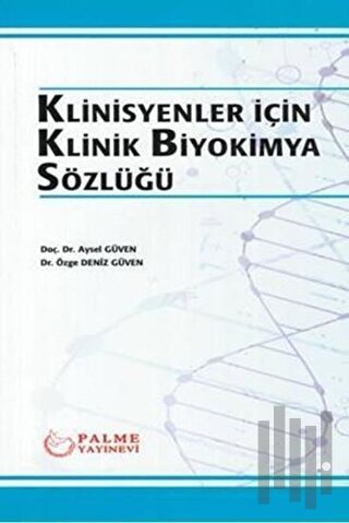 Klinisyenler İçin Klinik Biyokimya Sözlüğü