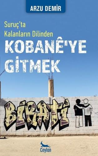 Kobane'ye Gitmek | Kitap Ambarı