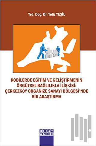 Kobilerde Eğitim Ve Geliştirmenin Örgütsel Bağlilikla İlişkisi: Çerkez