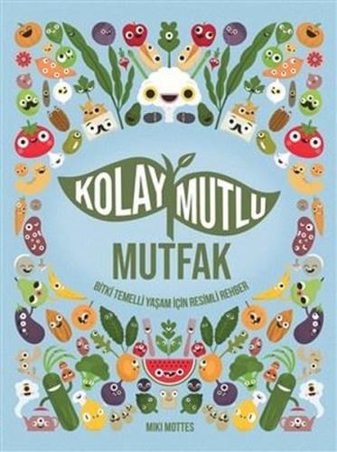 Kolay Mutlu Mutfak (Ciltli)