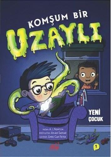 Komşum Bir Uzaylı Yeni Çocuk | Kitap Ambarı