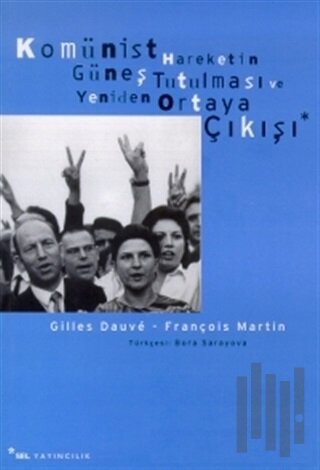 Komünist Hareketin Güneş Tutulması ve Yeniden Ortaya Çıkışı
