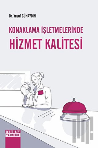 Konaklama İşletmelerinde Hizmet Kalitesi
