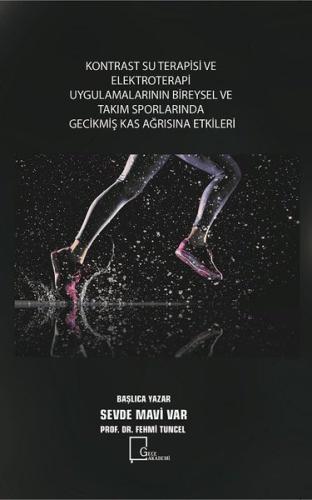 Kontrast Su Terapisi ve Elektroterapi Uygulamalarının Bireysel ve Takım Sporlarında Gecikmiş Kas Ağr