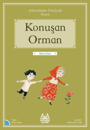Konuşan Orman - Dünyadan Öyküler Rusya - Mavi Seri