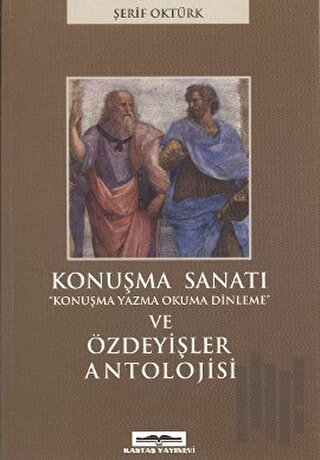 Konuşma Sanatı ve Özdeyişler Antolojisi | Kitap Ambarı