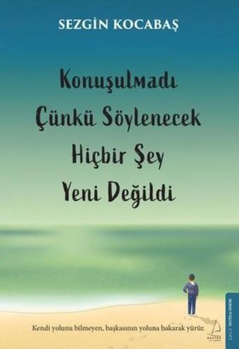 Konuşulmadı Çünkü Söylenecek Hiçbir Şey Yeni Değildi | Kitap Ambarı